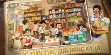 Quay về tuổi thơ cùng Game Tiệm Tạp Hóa Thời Gian - Nhập mã Giftcode nhận ngay ưu đãi lớn